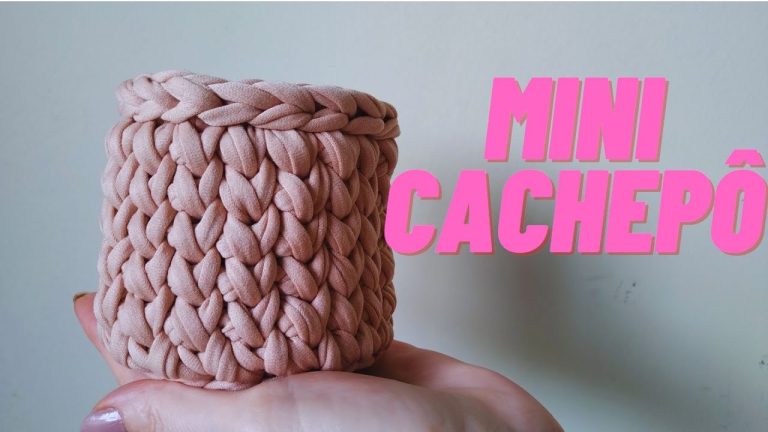 Cachepô de Fio de Malha: Mini Cachepô e Versão Maior